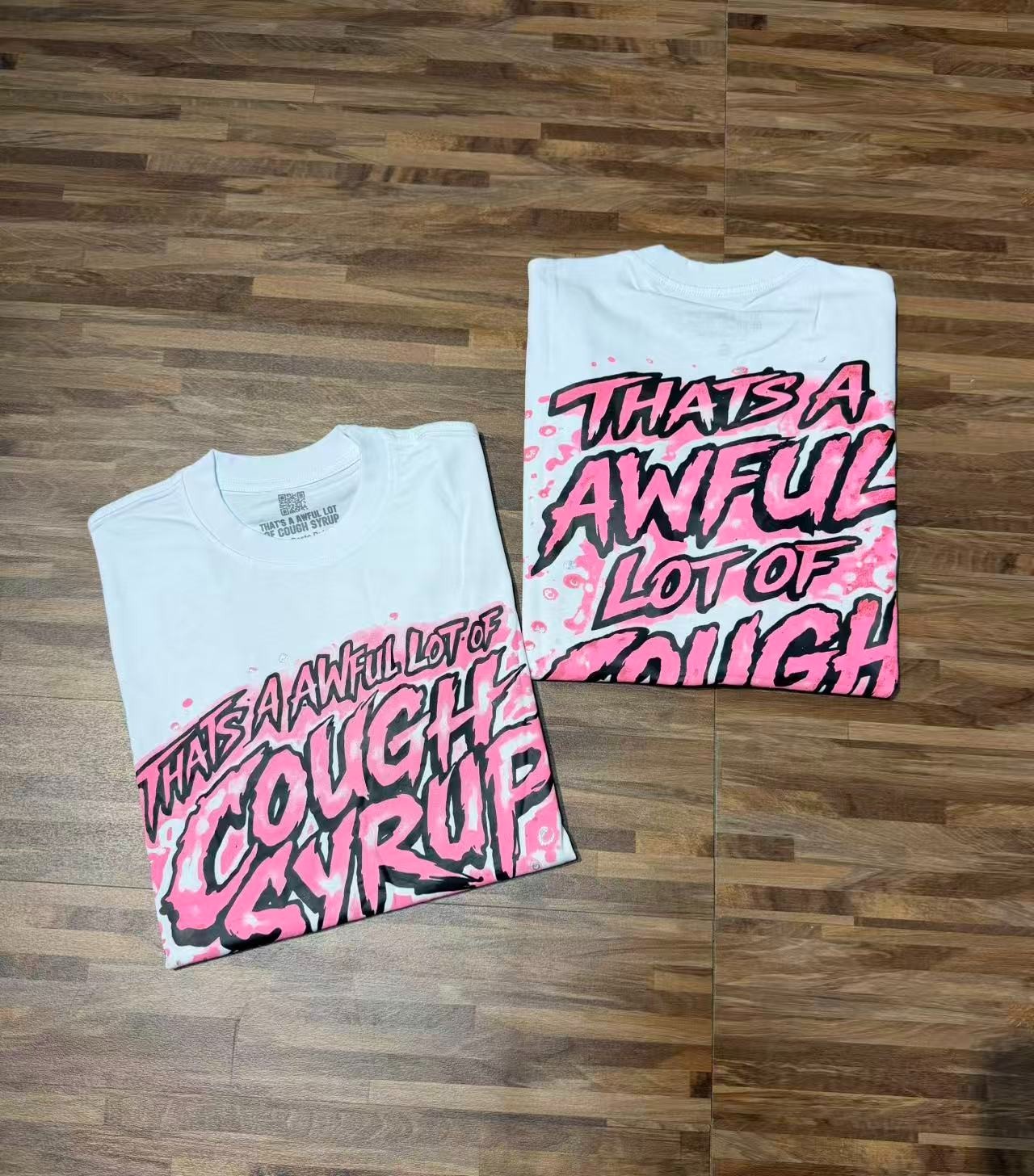 THAT’S A AWFUL LOT OF COUGH SYRUP Tshirt White & Black S-M-L-XL