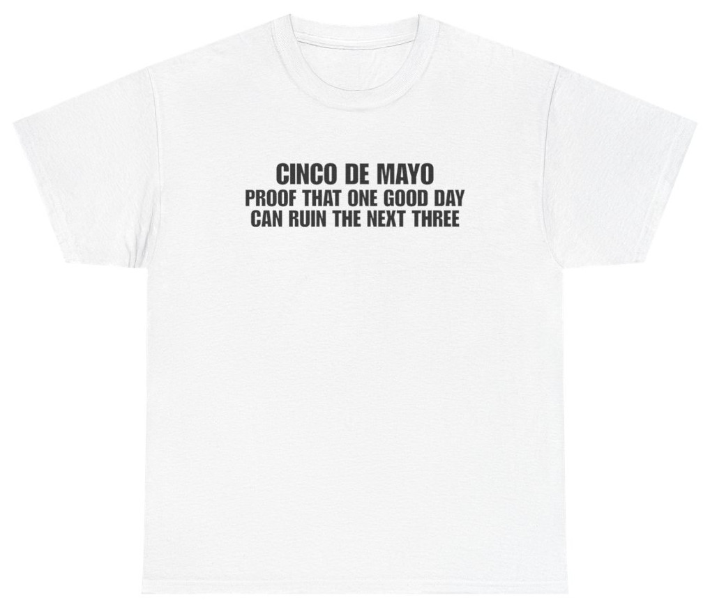 Funny Cinco De Mayo Hangover Tee | Unethical Threads