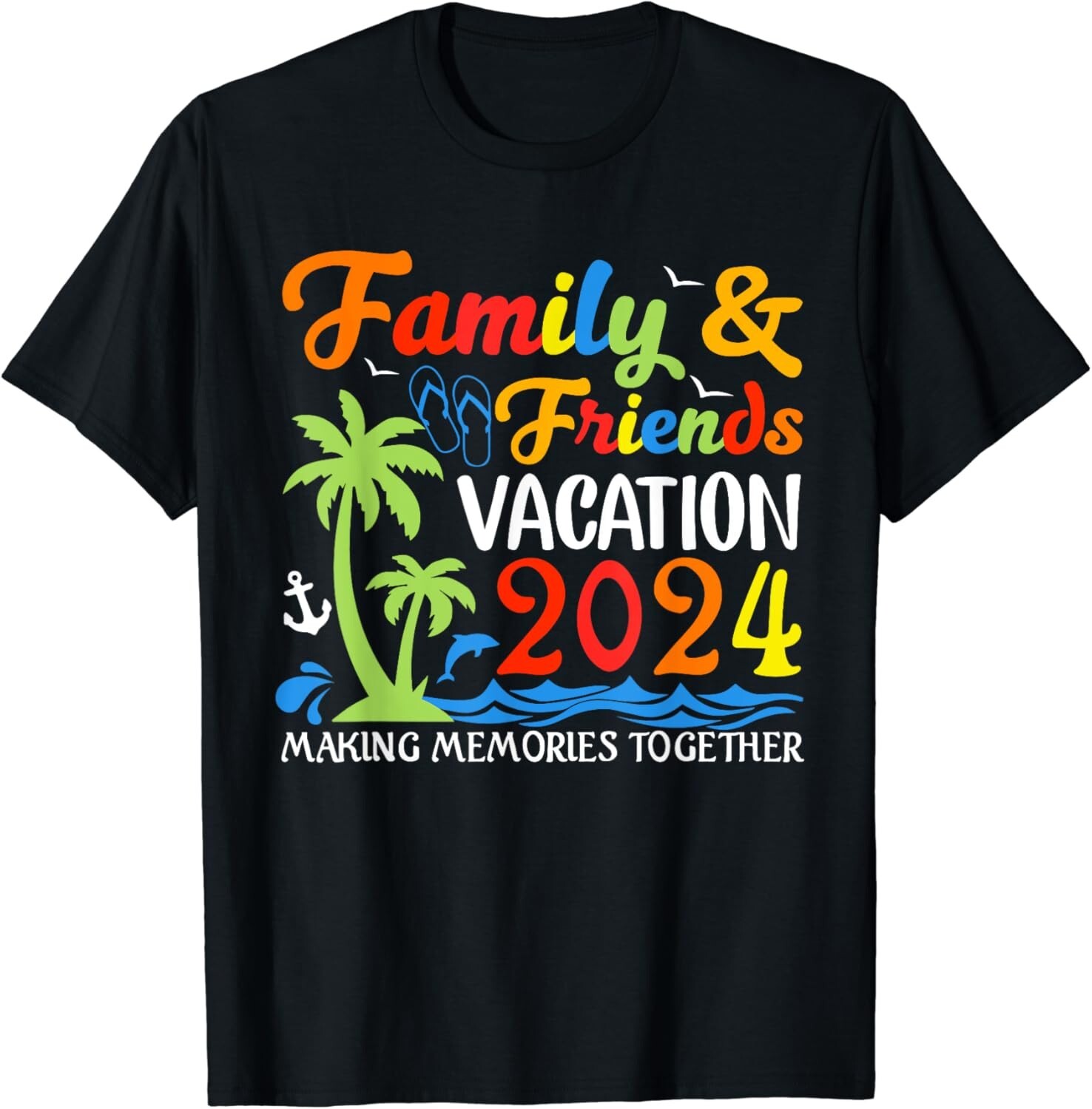 Family And Friends Vacation 2024 Making Memories Gift Unisex T-Shirt