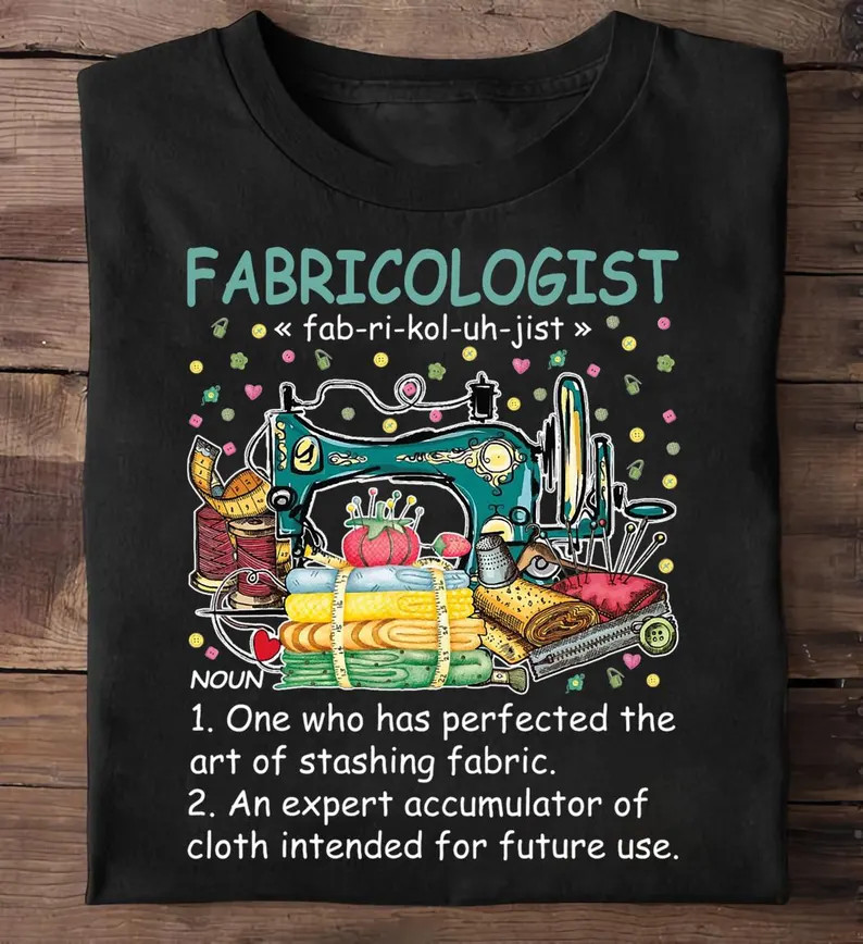 Fabricologist Definition Funny Fabricaholic Quilting Sewing Quilting – Funny Qui