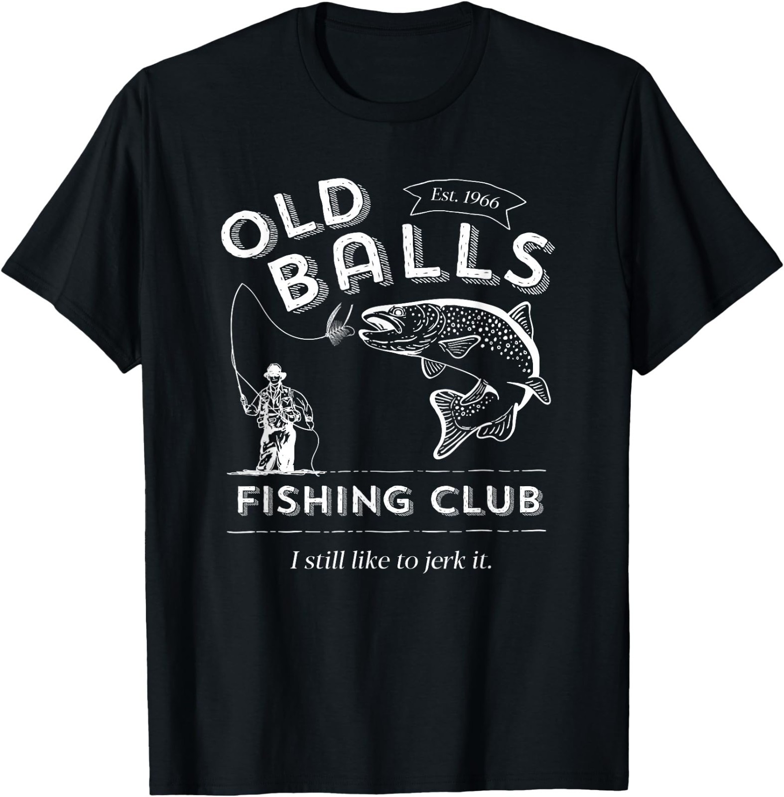 Funny 60th Birthday Fishing Humor for Old Fisherman T-Shirt