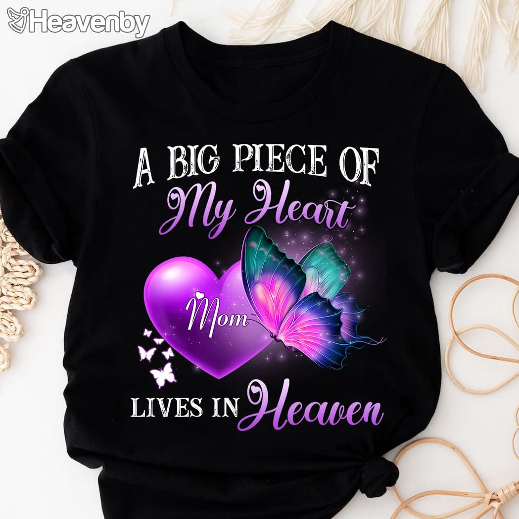 A big piece of my heart lives in heaven mom angel butterfly