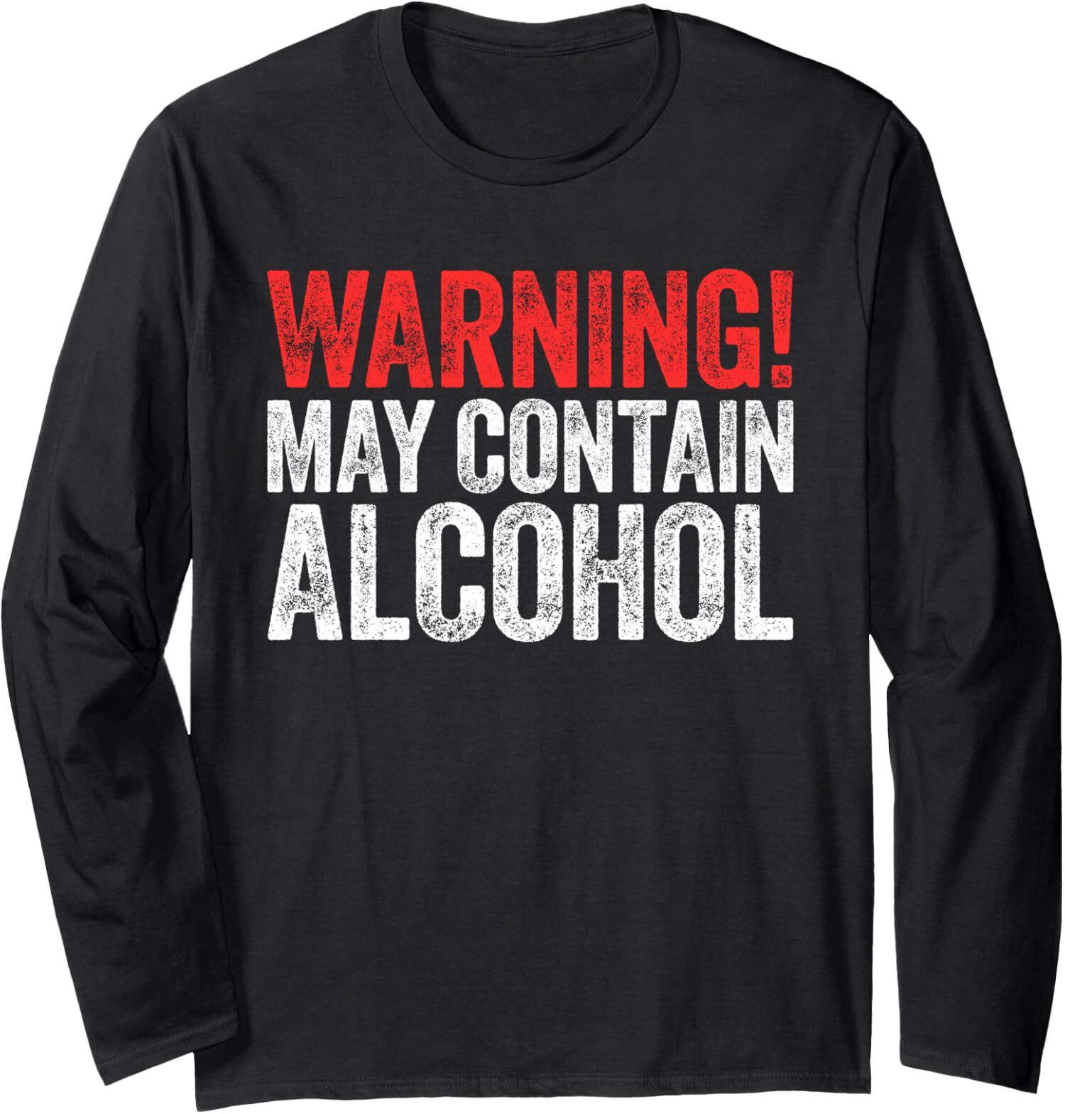 Warning May Contain Alcohol Funny Drinking Theme Long Sleeve Tshirt