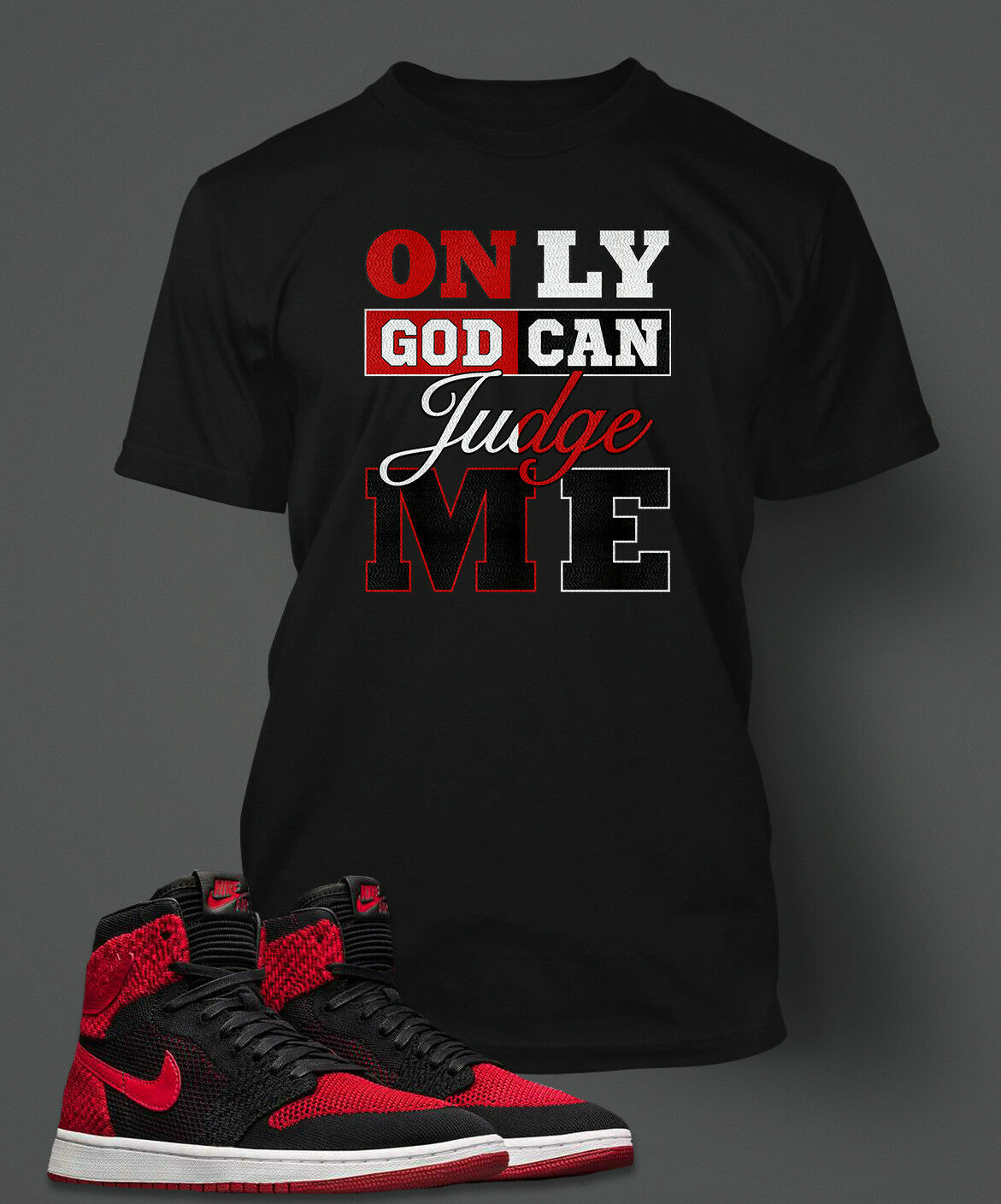 Graphic Unisex Tee Shirt To Match J1 Flynit Shoe 2 Pac Religious Only God Judge