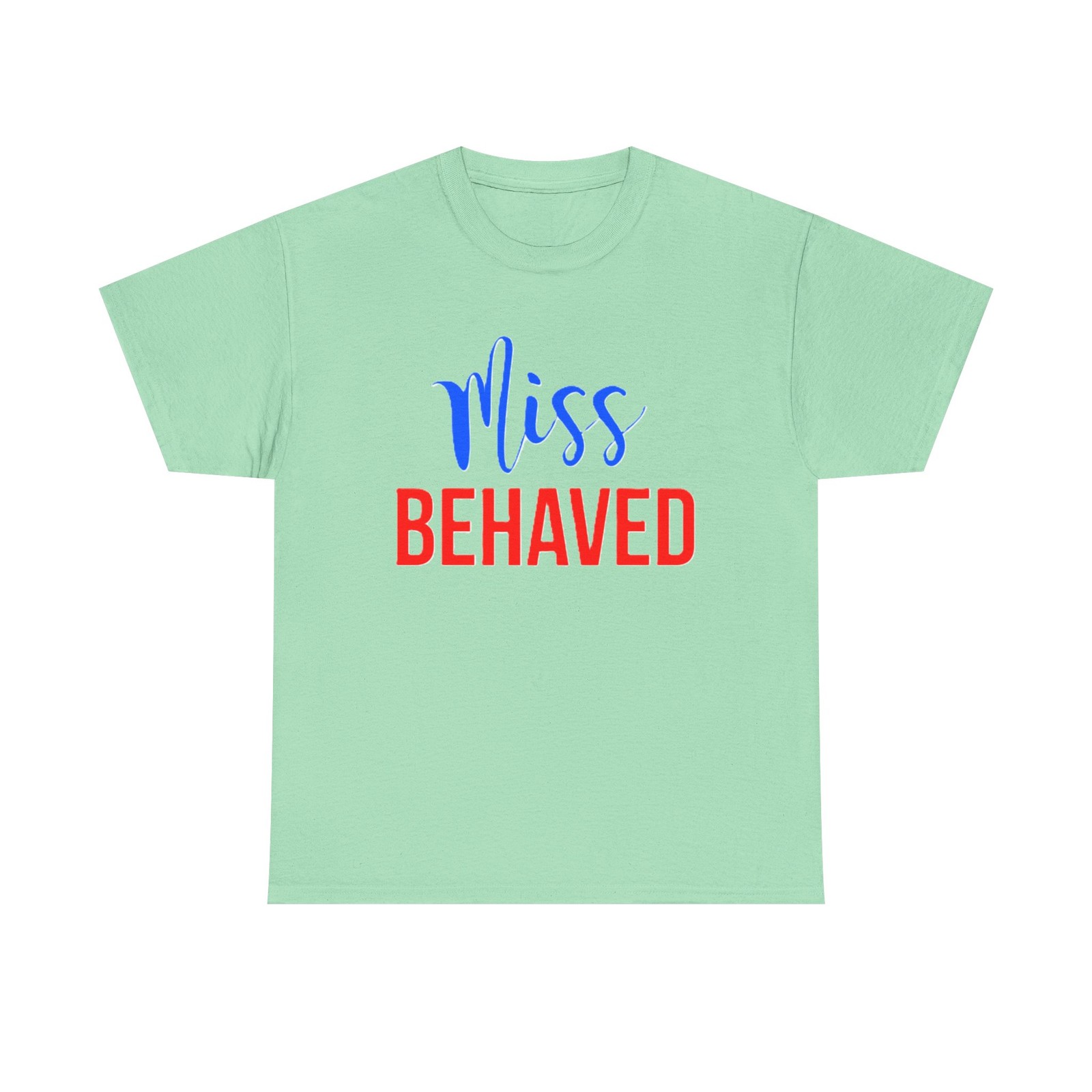“Miss” Behaved T-Shirt
