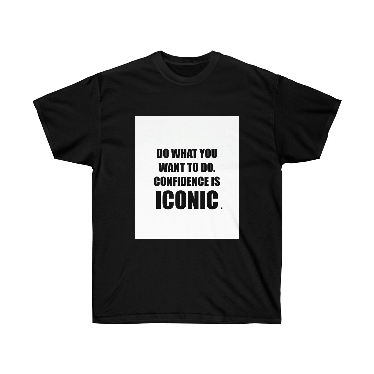 Unisex Ultra Cotton Tee CONFIDENCE IS ICONIC