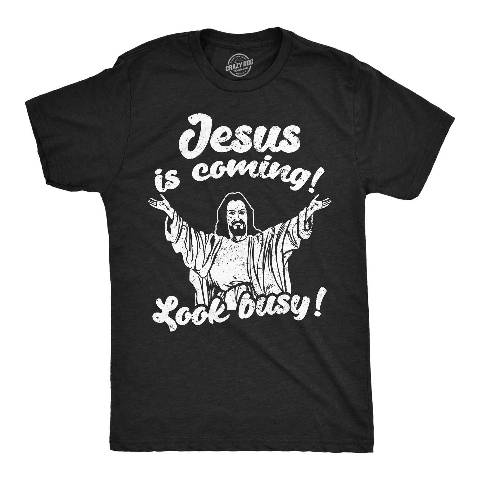 Mens Funny T Shirts Jesus Is Coming Look Busy Sarcastic Religious Graphic