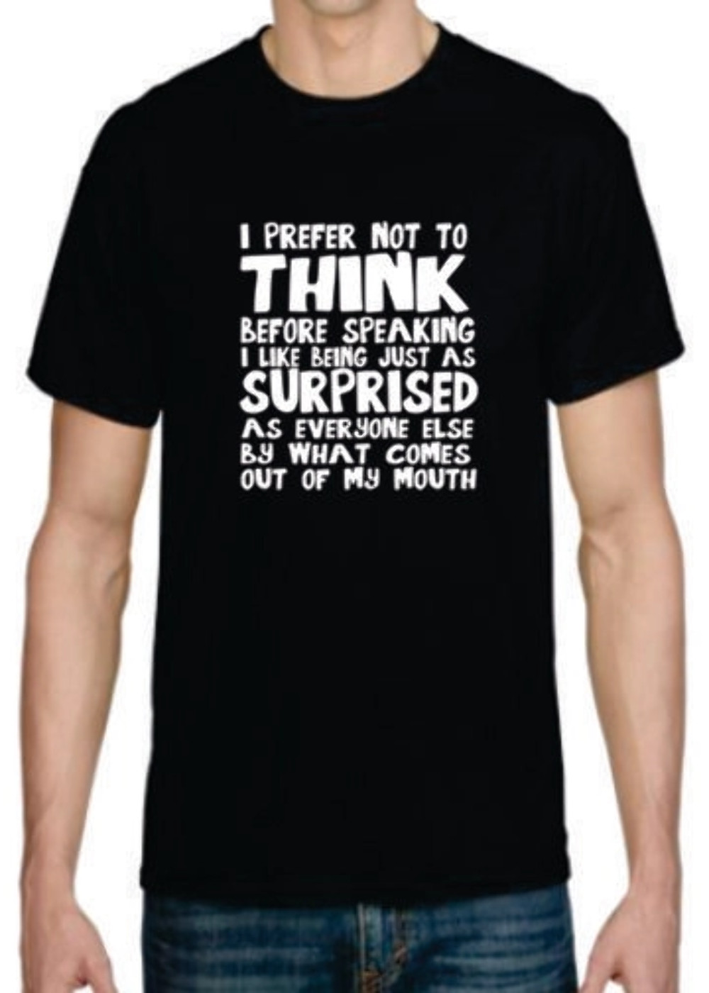 Adult DryBlend® T-Shirt – ( SURPRISED WHAT I THINK – HUMOR / NOVELTY)