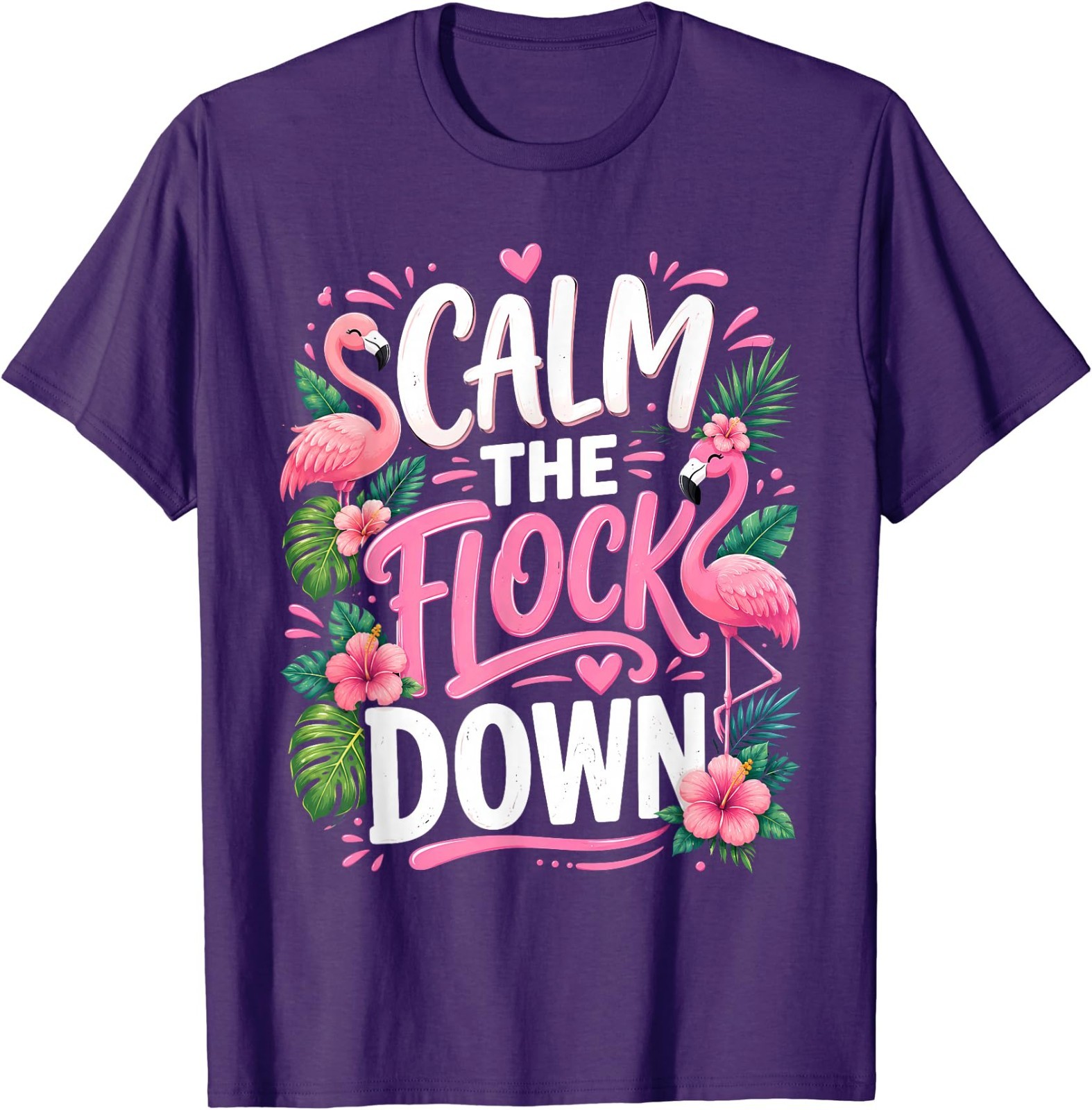 Funny Flamingo Calm The Flock Down Beach Tropical Summer T-Shirt