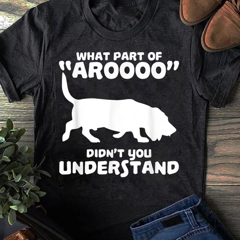 Funny Basset Hound ”Arooo” T-Shirt Dog Lover Gift