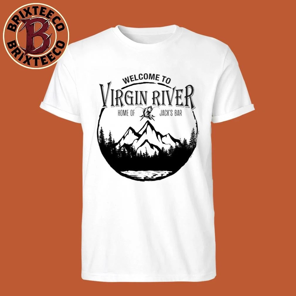 Welcome to Virgin River Home of Jack’s Bar T-Shirt