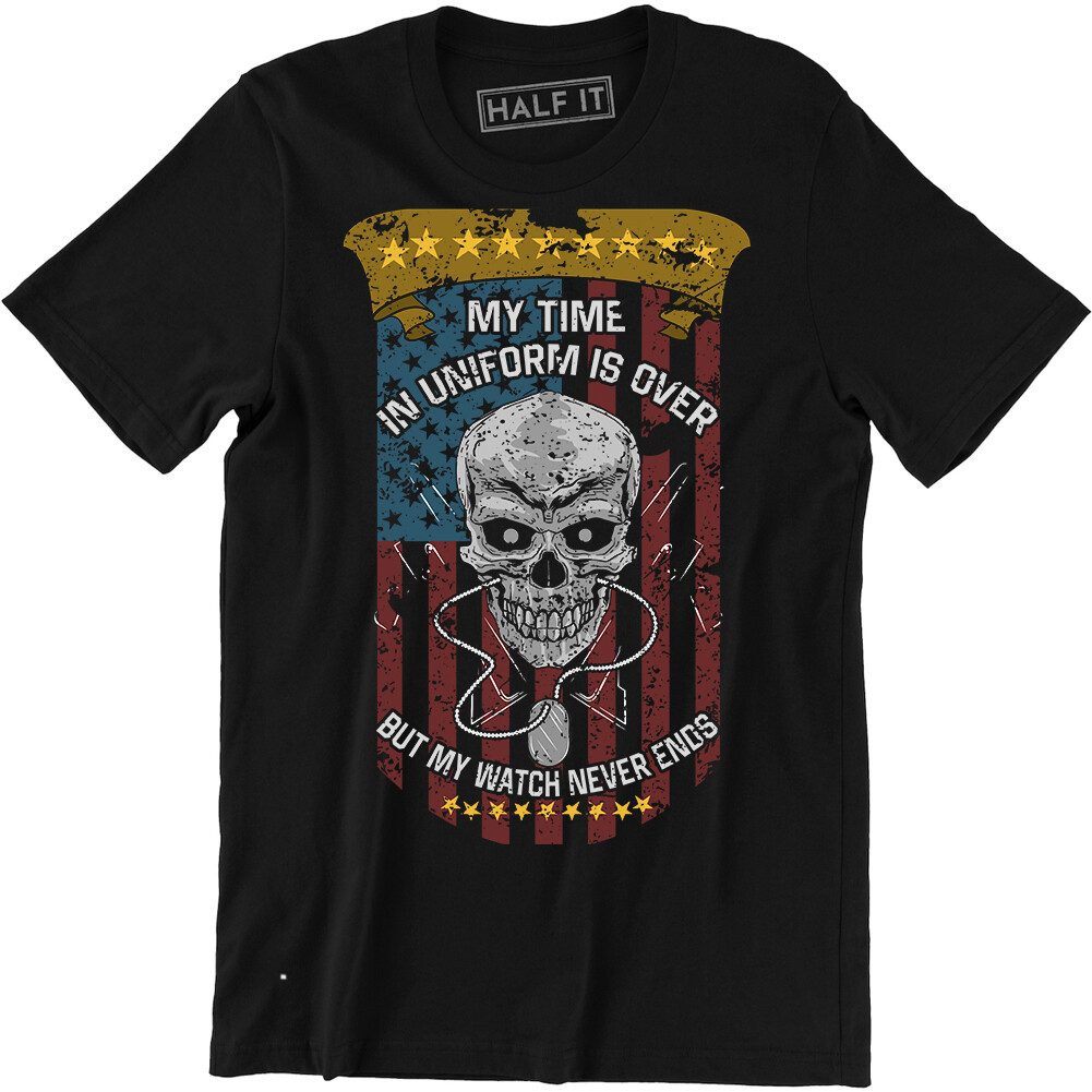 My Time In Uniform Is Over But My Watch Never Ends Sloagn Quote Tee Men’s Tshirt