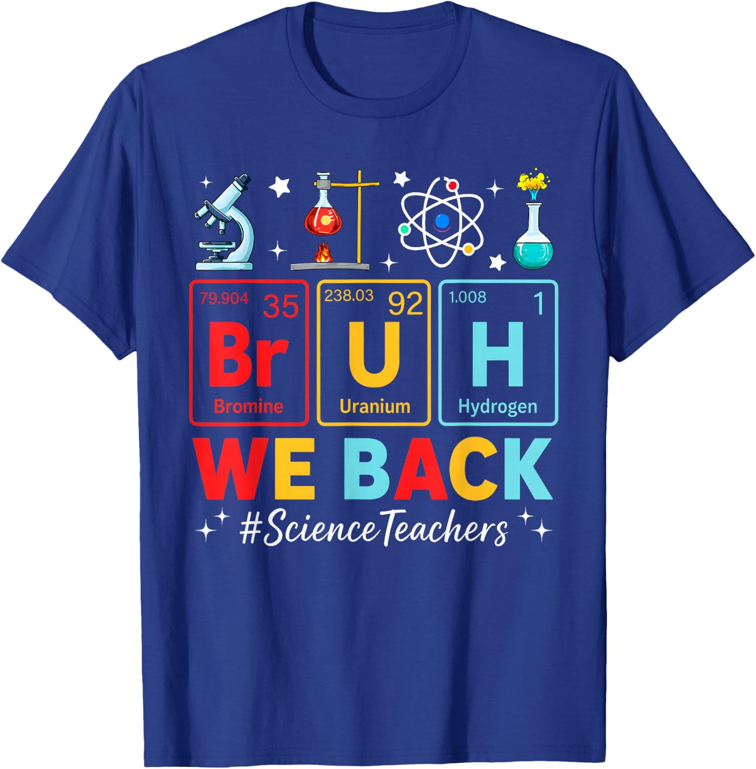 Bruh We Back Science Teachers Periodic Table Back to School T-Shirt