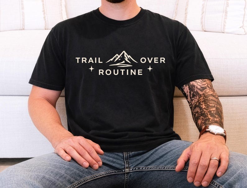 Trail Over Routine Tee, Garment-Dyed Cotton, Hiker Gift