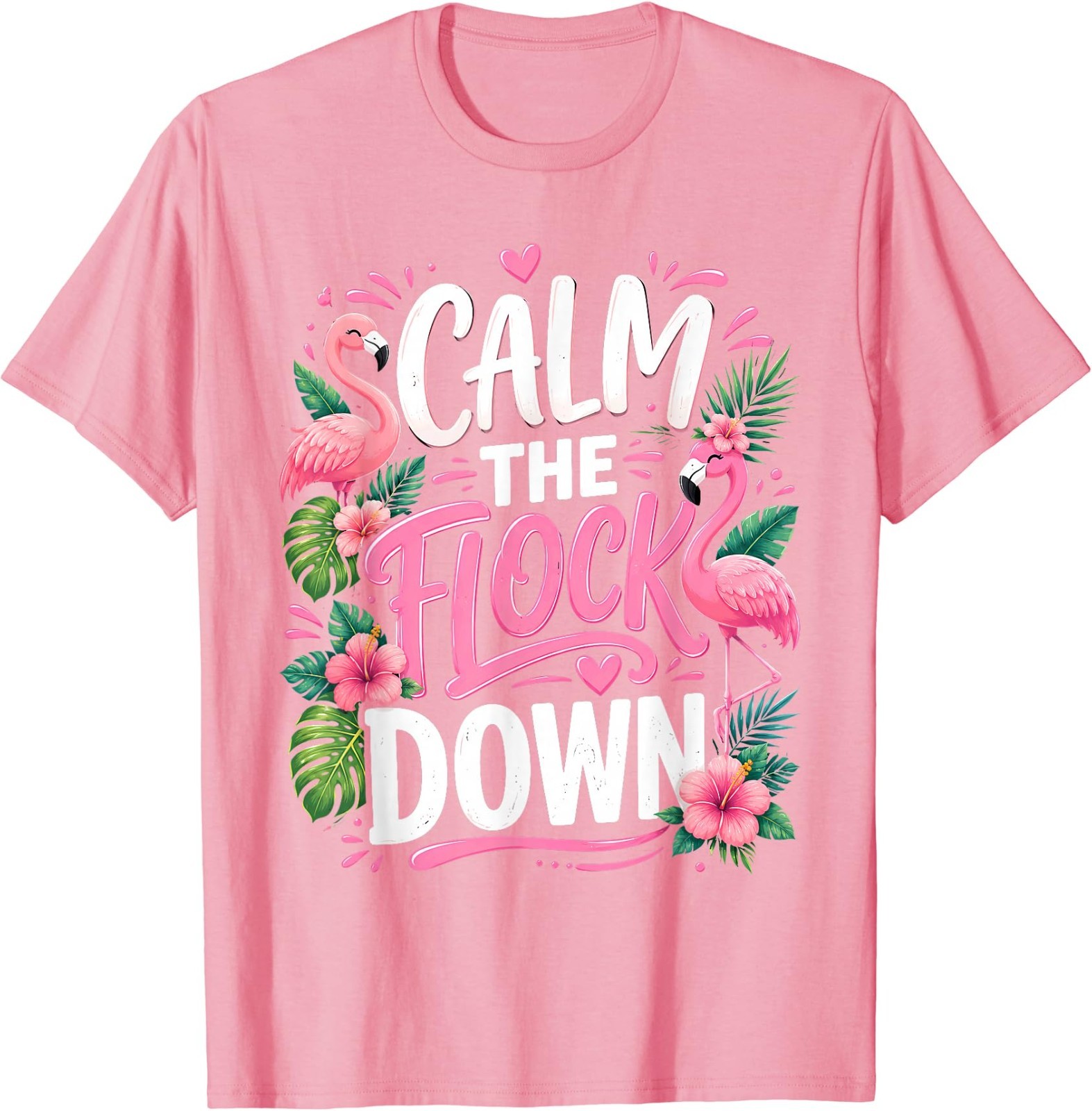 Funny Flamingo Calm The Flock Down Beach Tropical Summer T-Shirt
