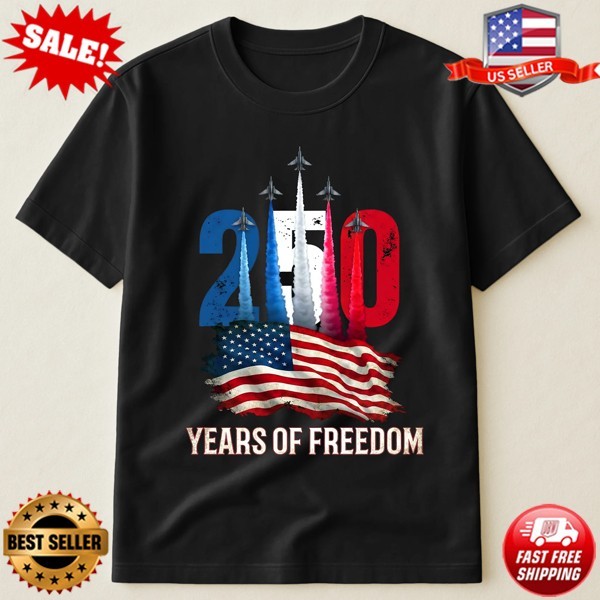 4th July America 250th Anniversary 250 Years of Freedom Fighter Jet T-Shirt S-5X