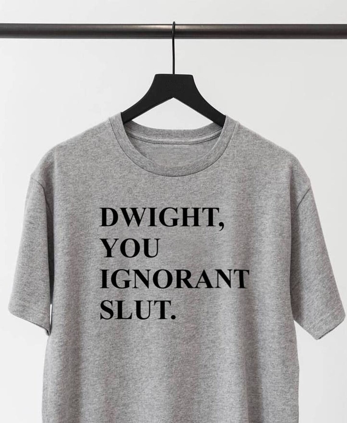 Dwight, you ignorant slut office funny mens shirt tee t-shirt