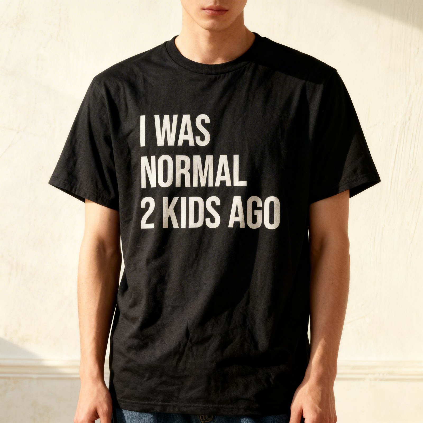 I Was Normal 2 Kids Ago Mom Dad Of Two Love Happy Unisex T-Shirt