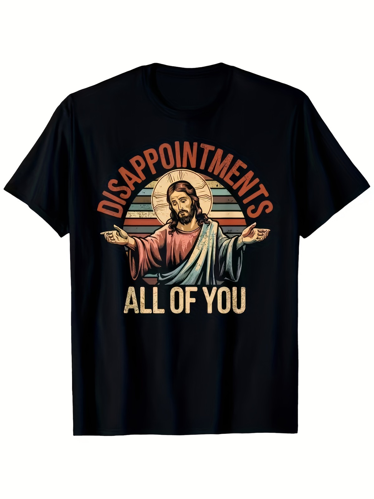 Jesus Disappointments All of You Funny Christian Meme Graphic T-Shirt