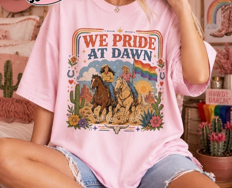 We Pride At Dawn Cowgirl Shirt, Western Pride Tee, LGBTQ Rainbow Flag