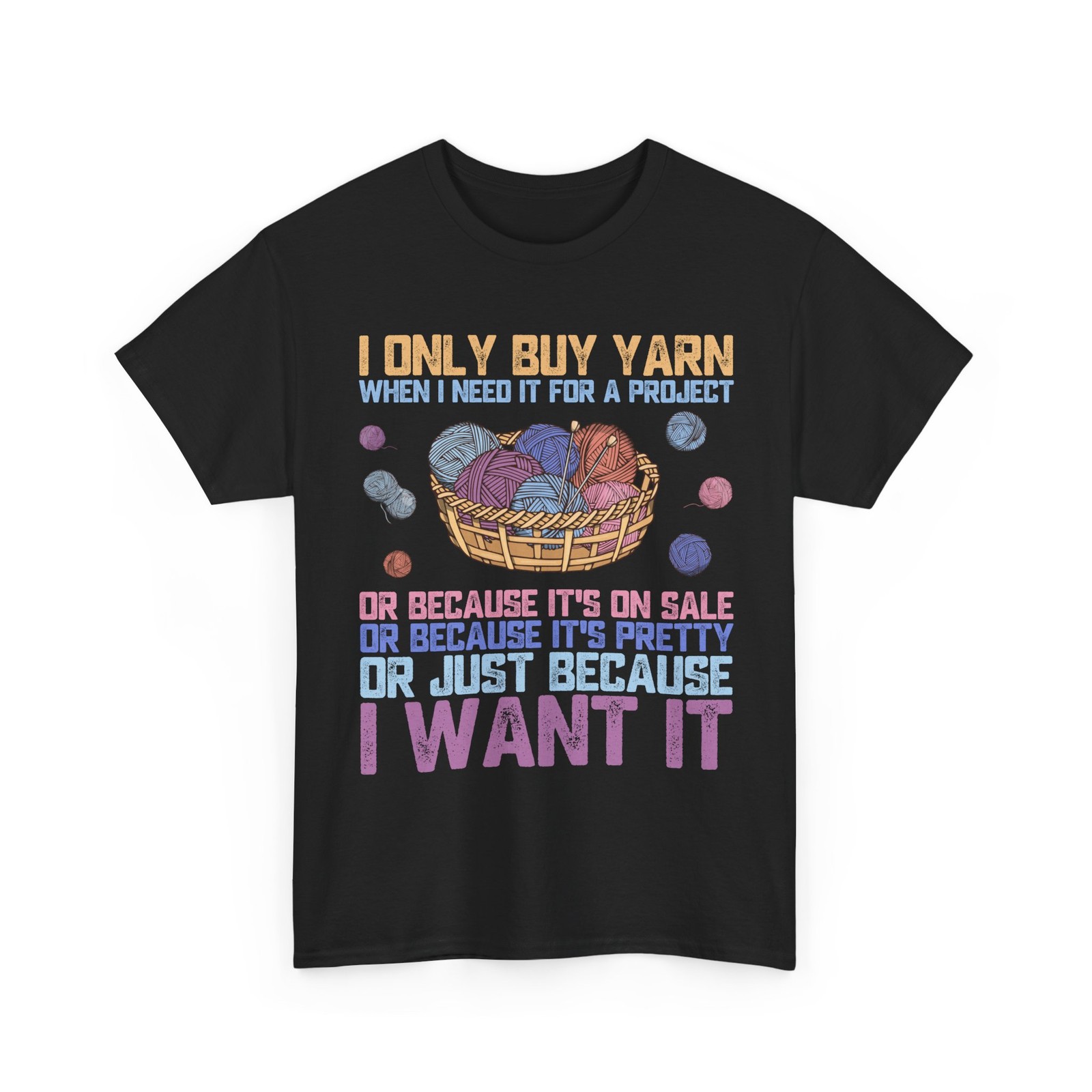 Crocheting T-Shirt, I Only Buy Yarn Handmade Knitting Lovers Shirt