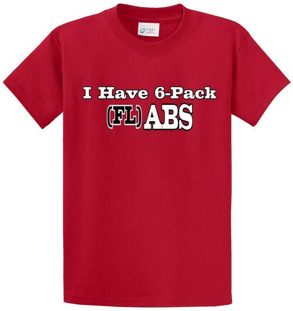 I HAVE 6 PACK (FL)ABS Printed Tee Shirt for Men in Reg and Big and Tall Sizes