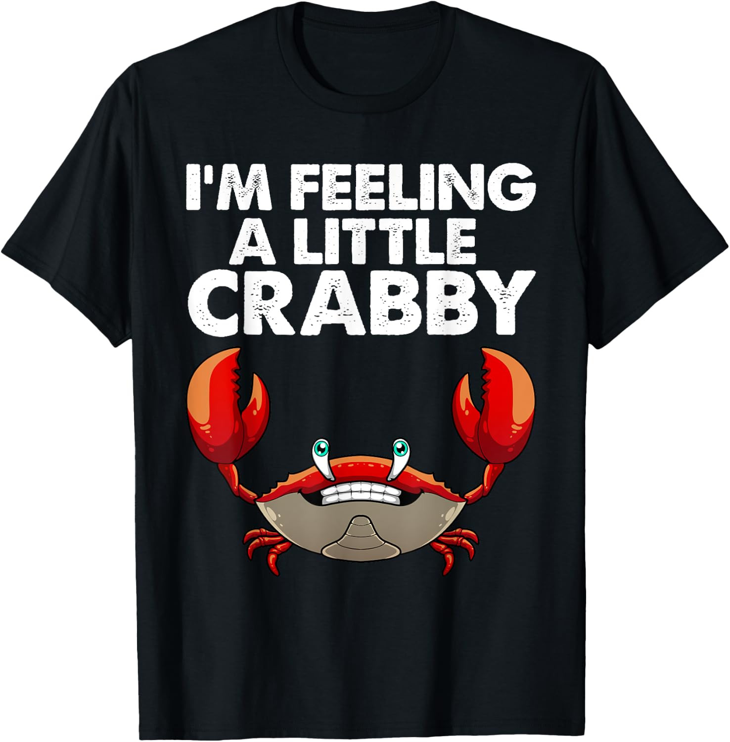 Funny Crab Design For Men Women Kids Crabby Crabbing Crab Lover T-Shirt