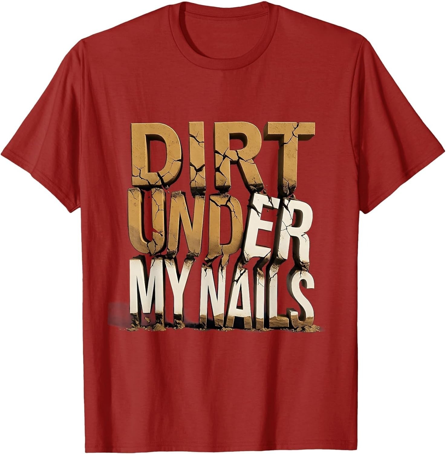 Dirt Under My Nails Hardworking Pride Unisex T-Shirt