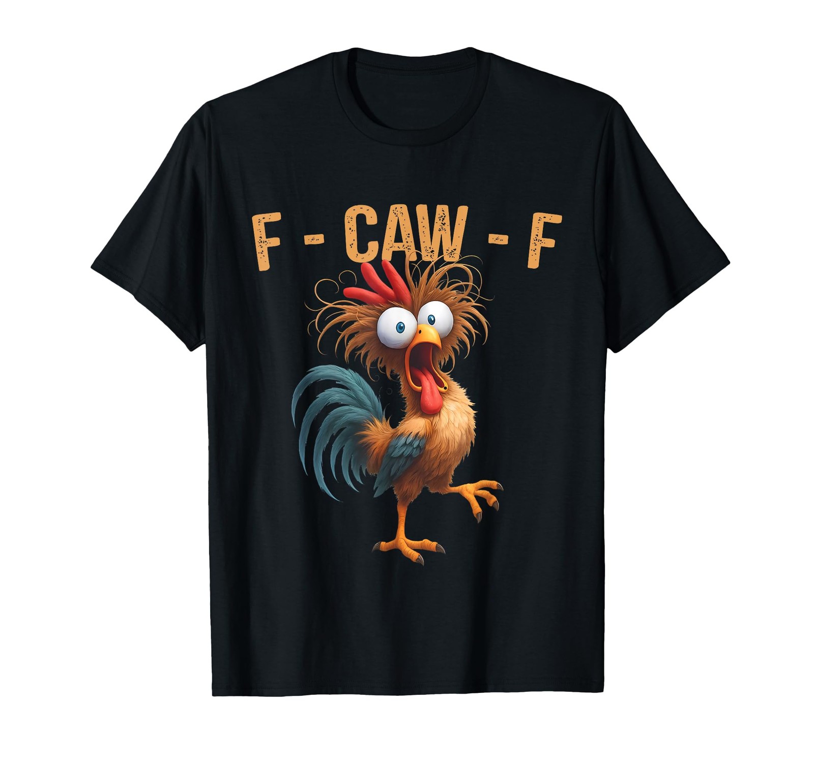 F-Caw-F Funny Chicken Humor Quote Rooster Meme Men Women T-Shirt Small, Black