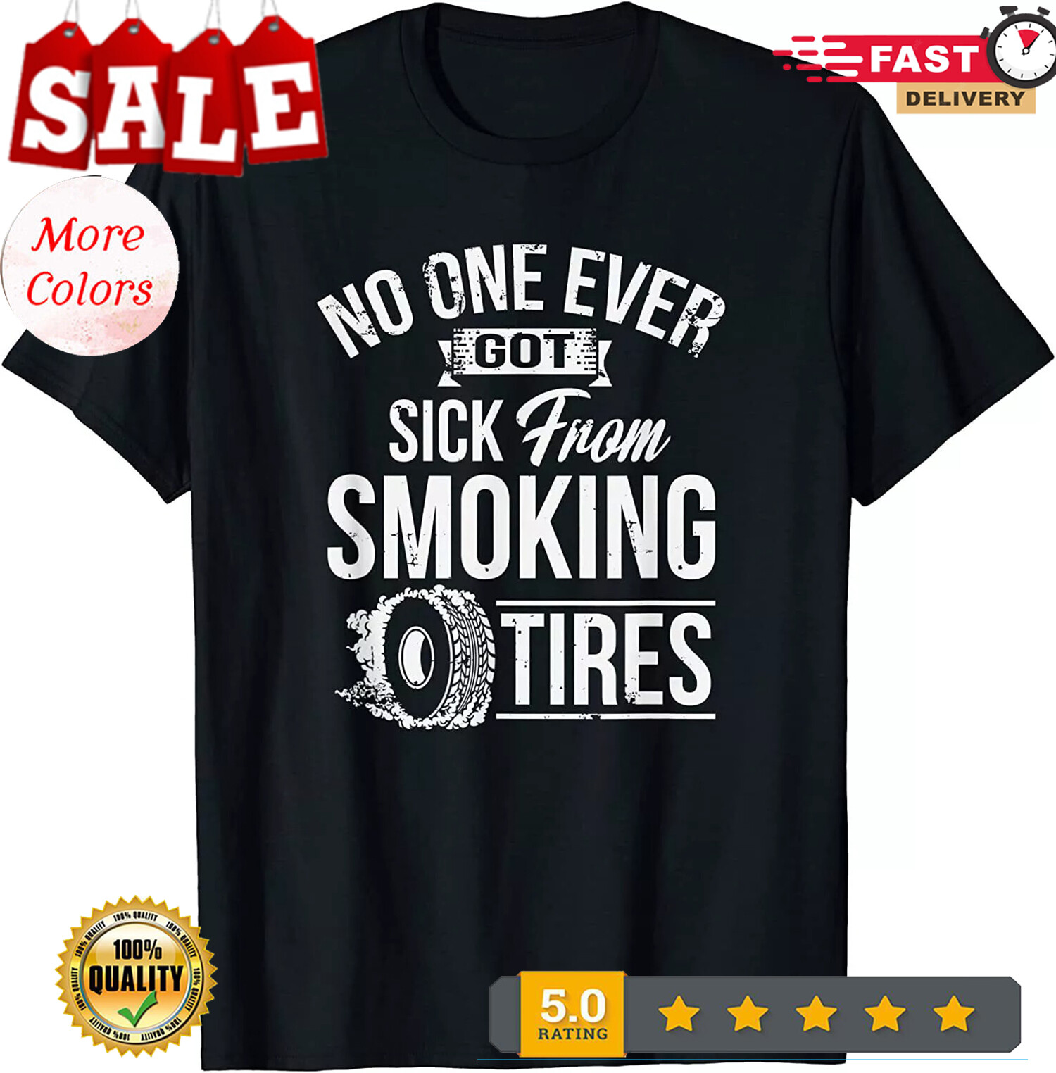! No One Ever Got Sick From Smoking Tires Car Lover Casua T-Shirt -MADE IN U
