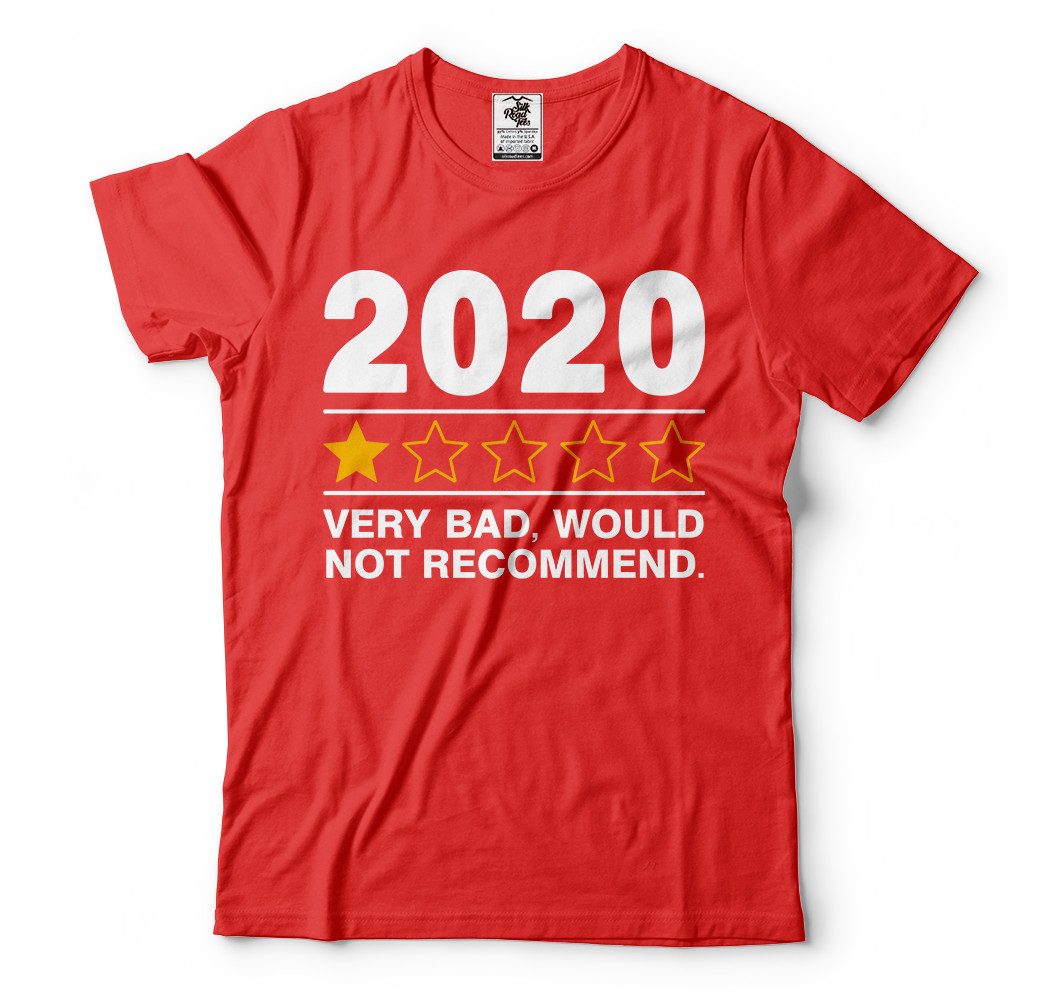2020 Very Bad Would not Recommend Shirt, Quarantined 2020 Shirts, Funny 2020 Tee
