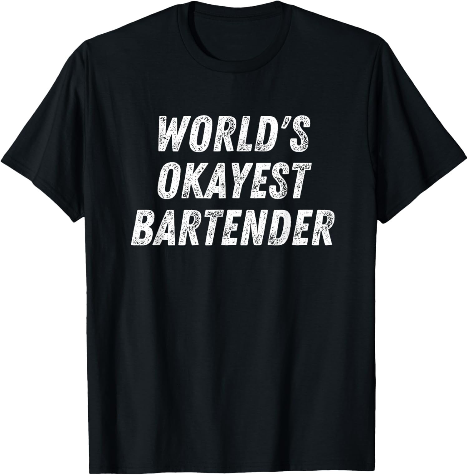 Worlds Okayest Bartender Funny Bartending Mixologist Unisex T-Shirt