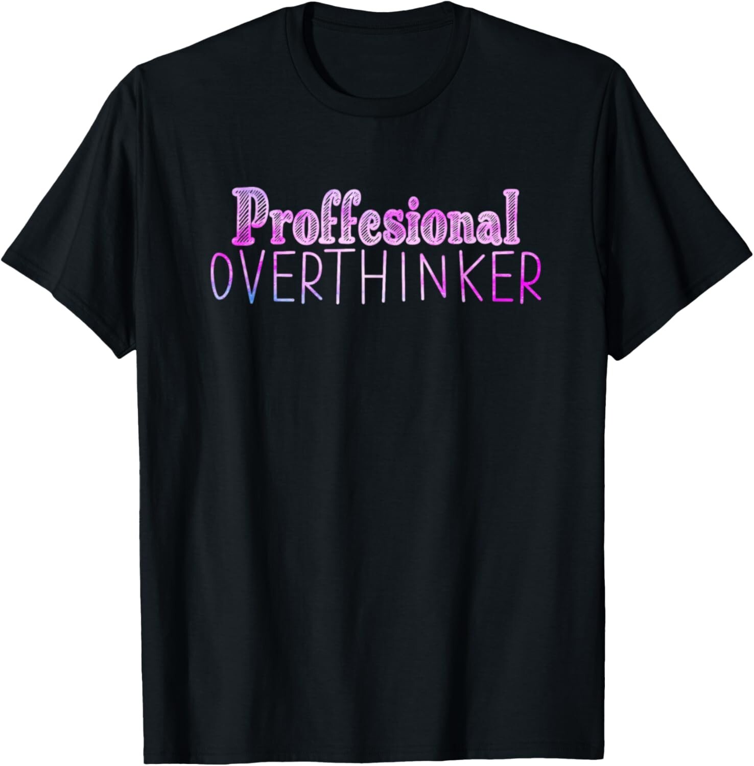 Funny Quote Let Me Overthink This T-Shirt