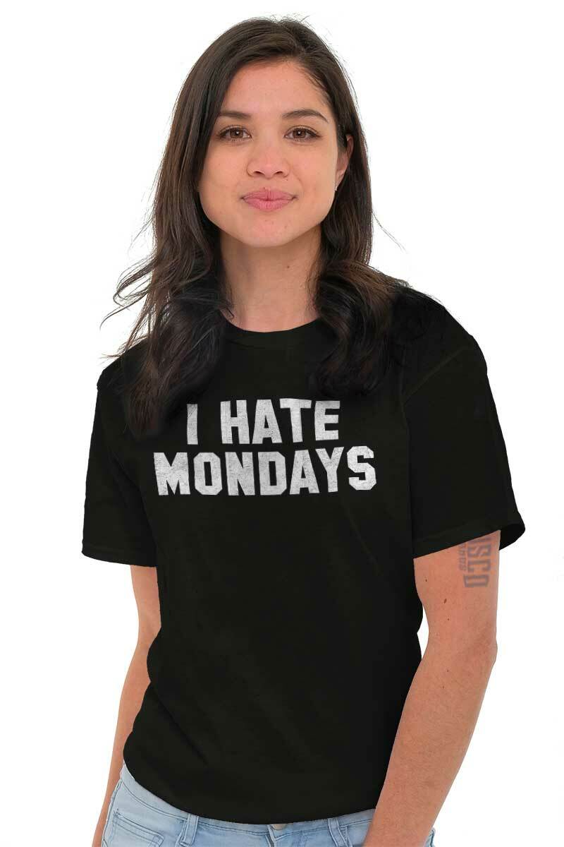 I Hate Mondays Funny TGIF Office Work Gift Womens or Mens Crewneck T Shirt Tee