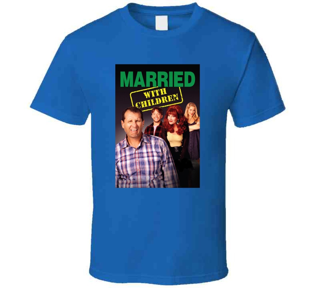 Married With Children Tv Show Tee Funny 90s Television Series Fan Cool T Shirt