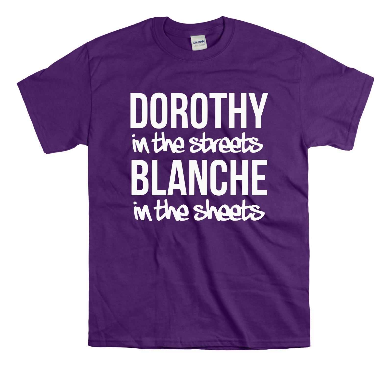 Golden Girls – Dorothy in the streets Blanche in the sheets Golden Girls Shirt