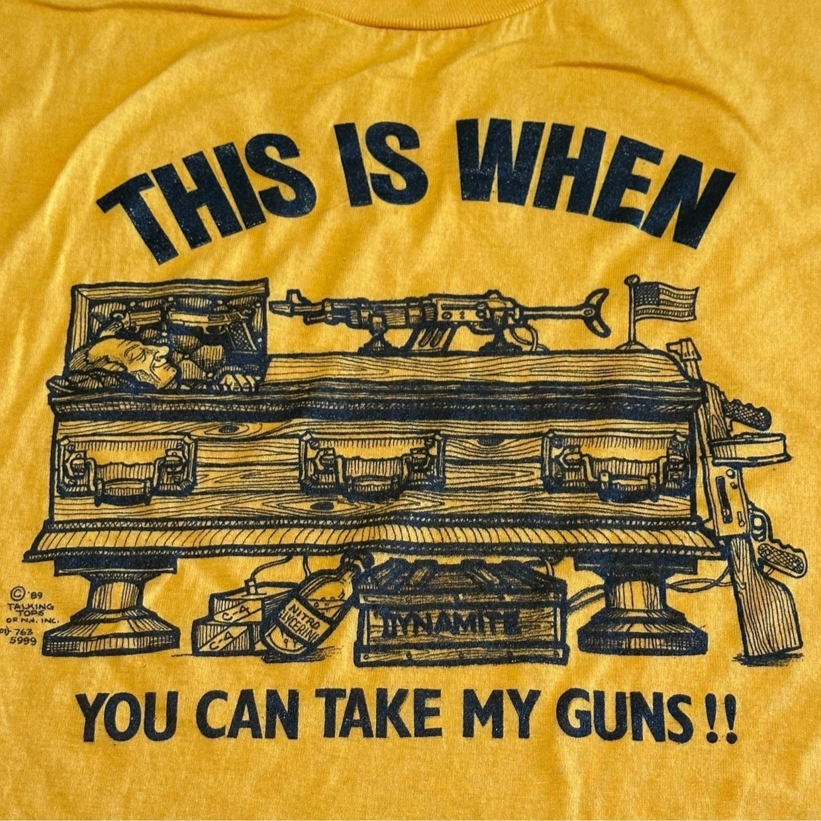 1989 Talking Tops Screen Printed Graphic T-Shirt This When You Can Take My Guns