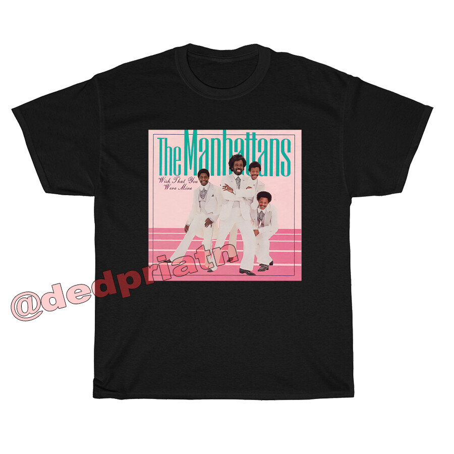 The Manhattans R&B vocal group T-shirt Size S M L XL 2XL 3XL 4XL