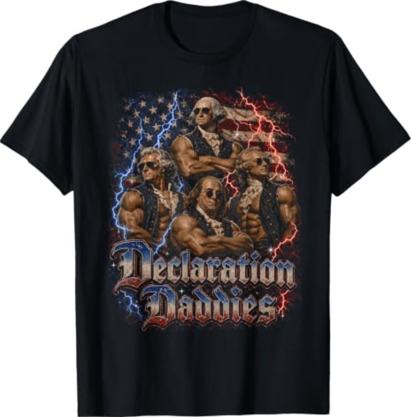 Declaration Daddies Funny Founding Fathers 4th of July T-Shirt