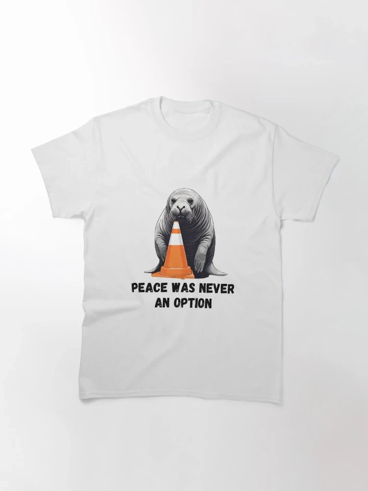 Peace Was Never An Option Seal Neil Shirt Funny Traffic Cone Tee Gift S-5XL