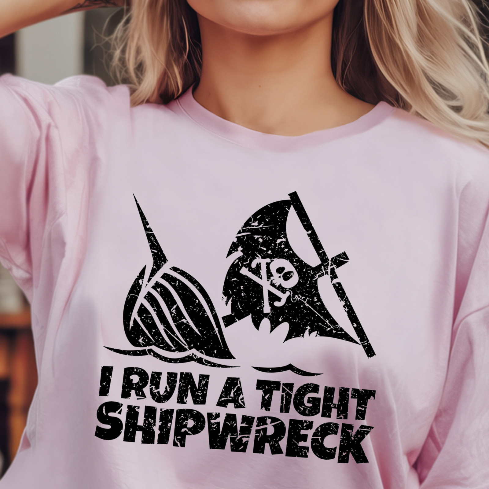 I Run a Tight Shipwreck T-Shirt | Pirate Skull Nautical Tee, Funny Sailing Shirt