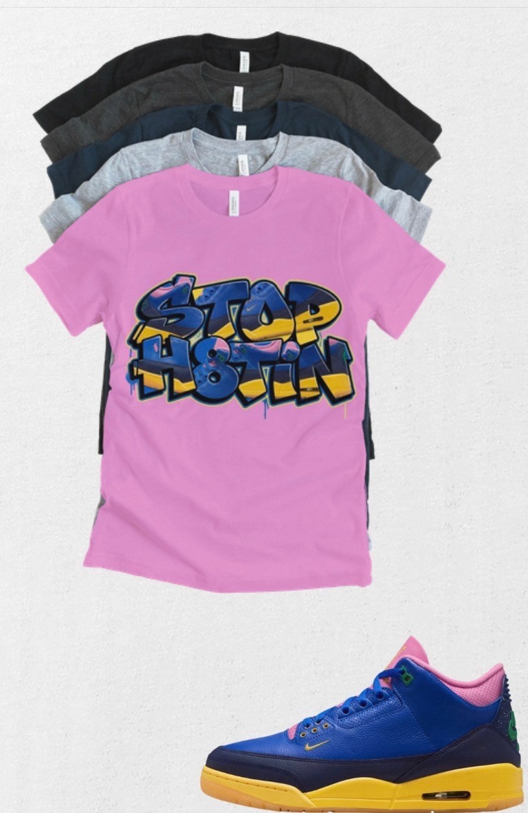 Custom Printed T-shirt to match Jordan 3 OG Retro Jordan 3 “Brazil” Stop Hating