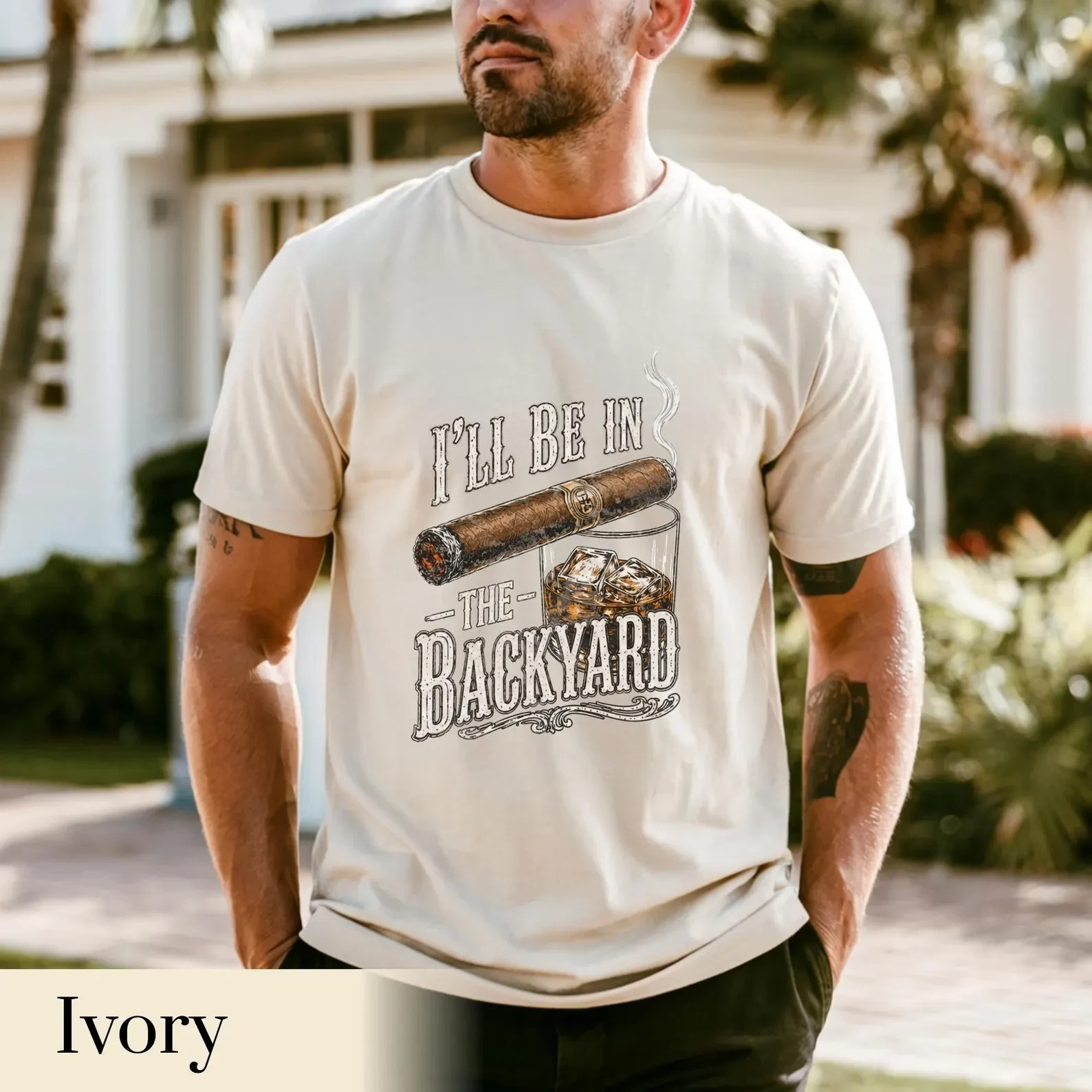 Funny Cigar Whiskey Be in the Backyard T-shirt Unisex Full Size Tee