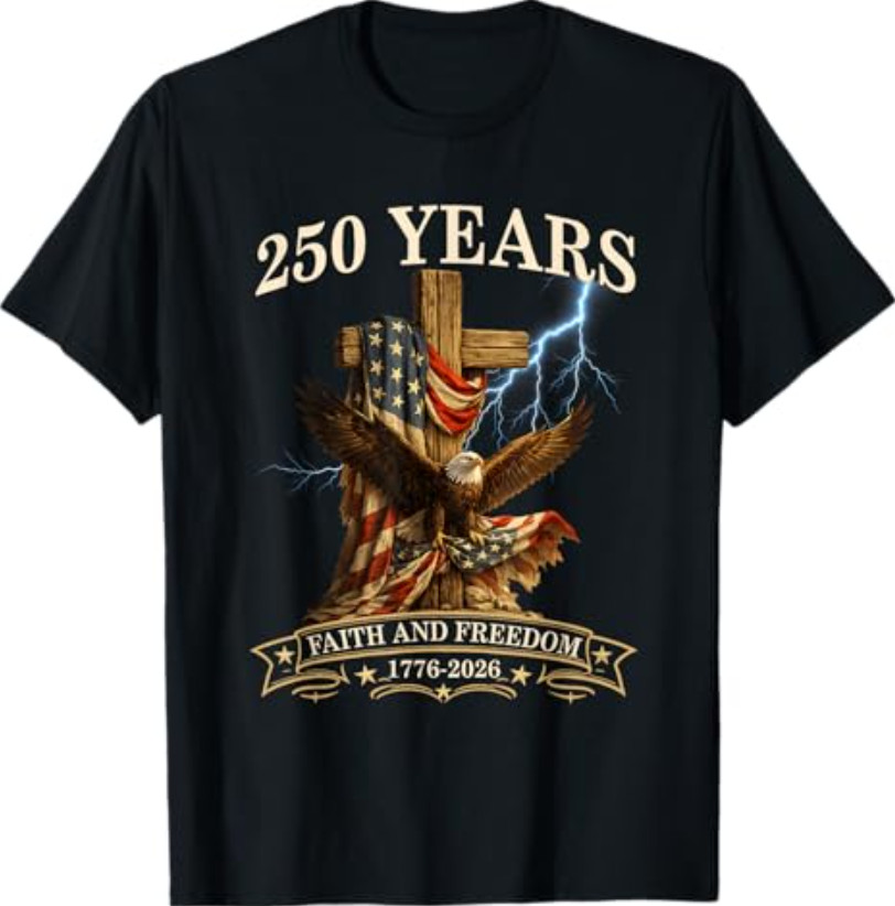 250 Years Faith and Freedom Christian USA 250th Anniversary T-Shirt