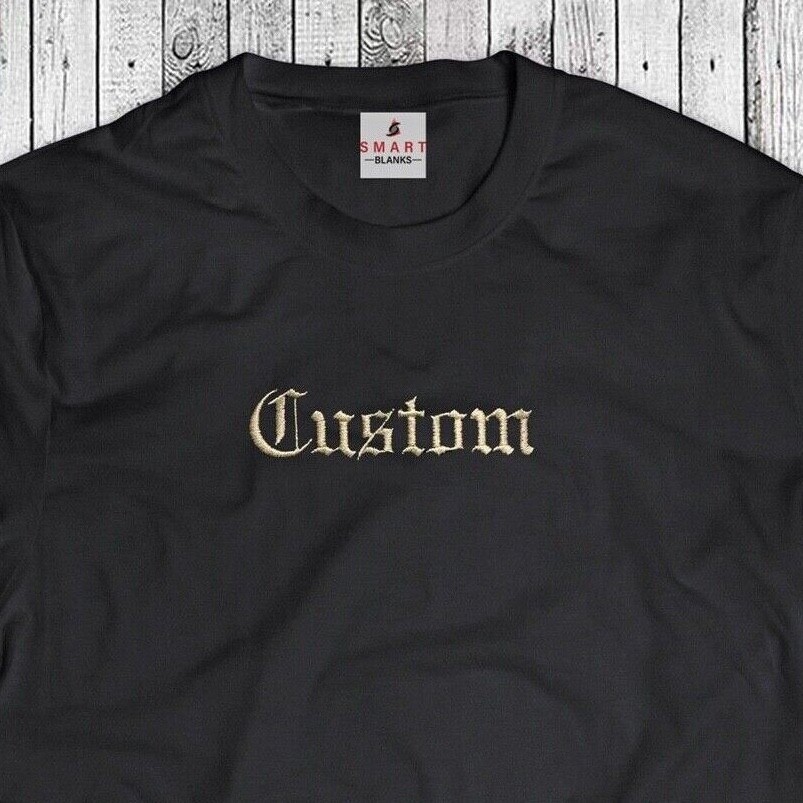 Embroidery Custom Name Old English – Embroidered gift – Personalized Text Shirt