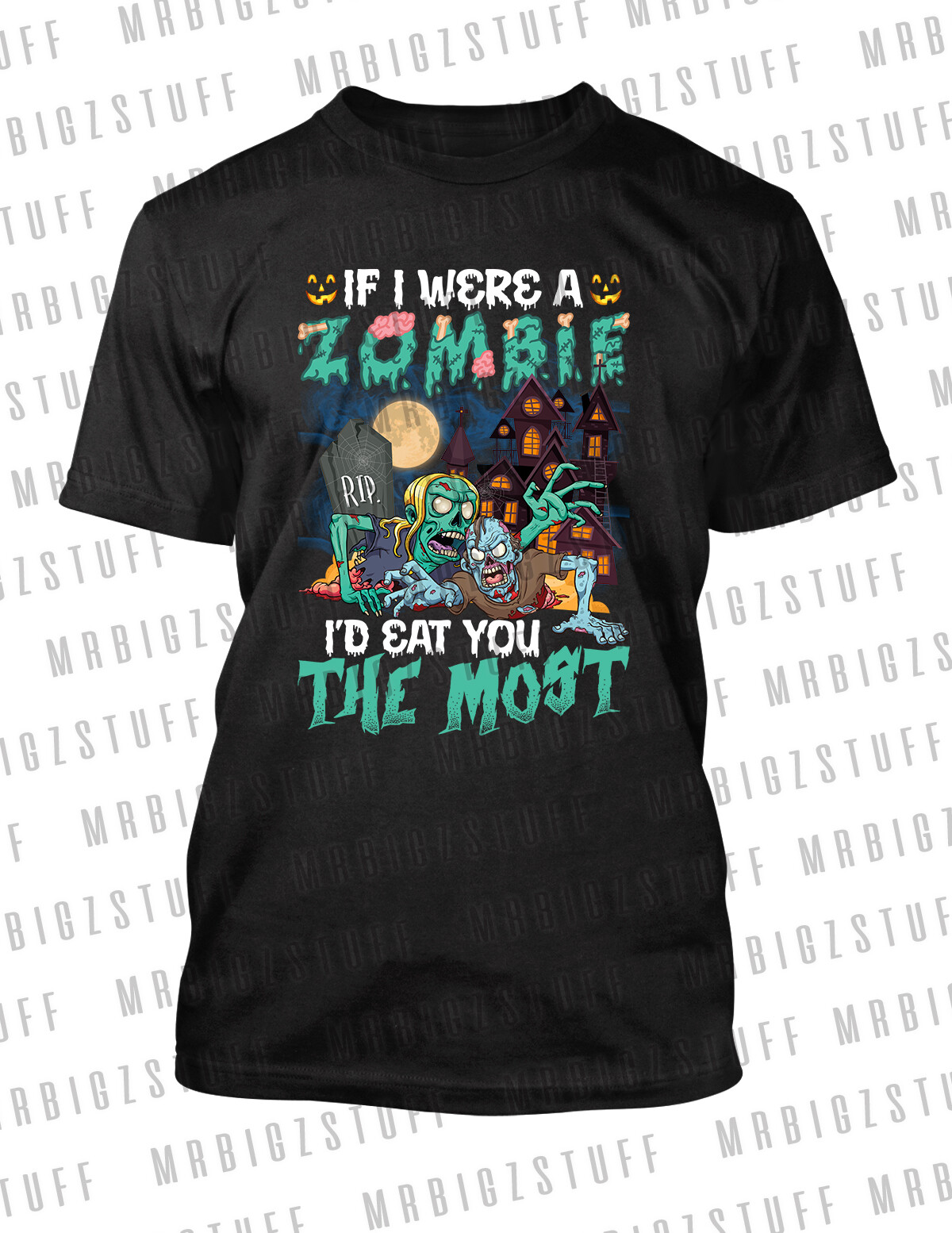 Halloween Funny Tee If I Were A Zombie I’d Eat You Holiday Graphic Unisex