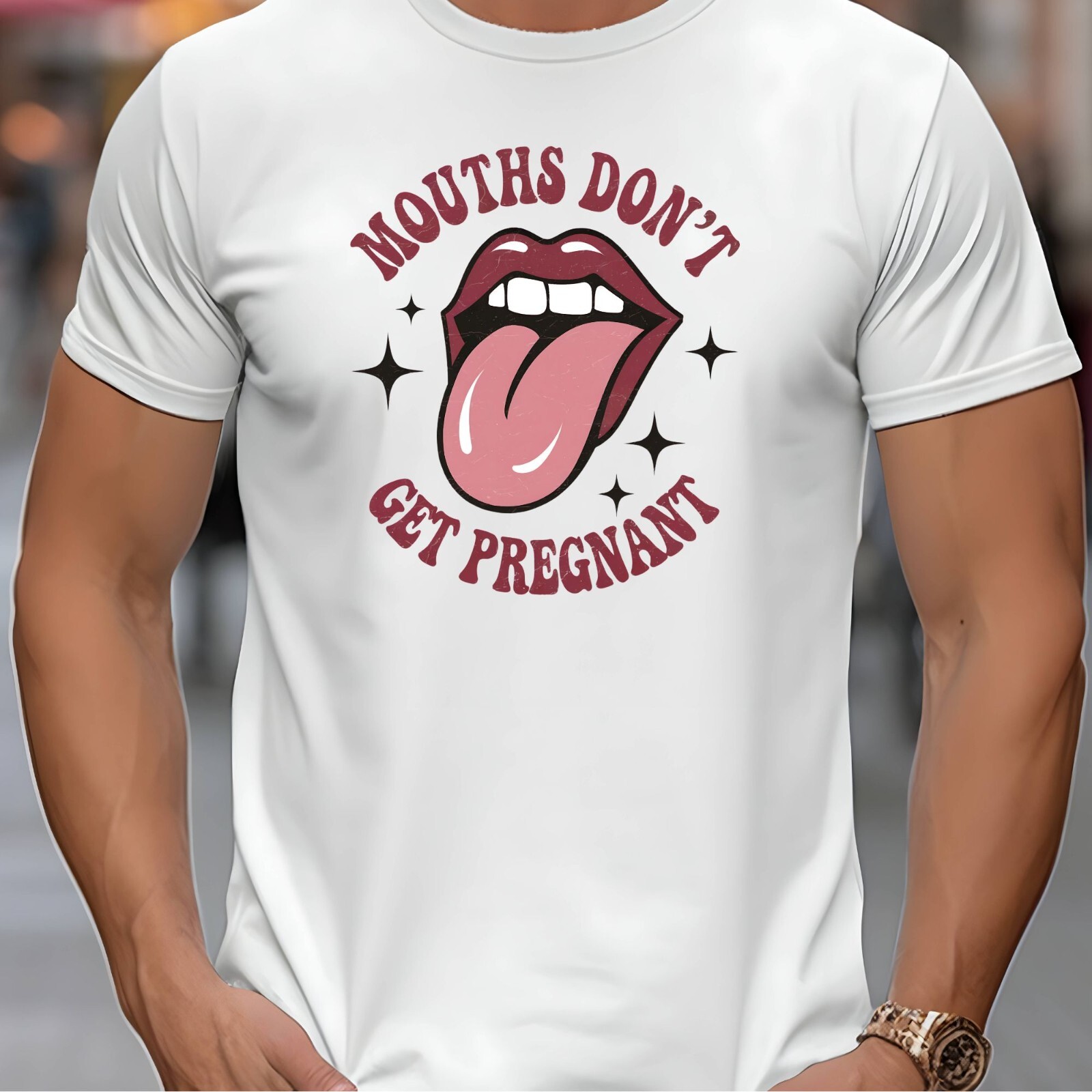 MOUTHS DON’T GET PREGNANT FUNNY HUMOR ADULT NOVELTY TSHIRT
