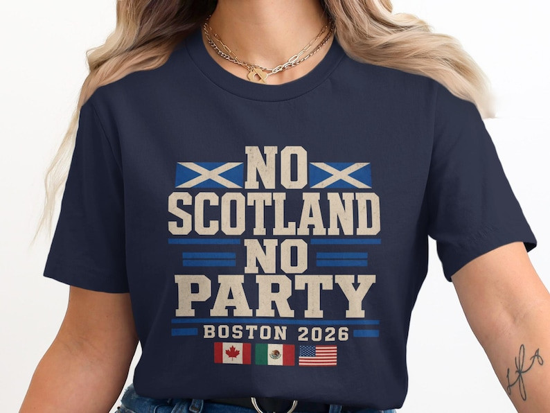 No Scotland No Party T-Shirt, Boston 2026 Football Fan Shirt