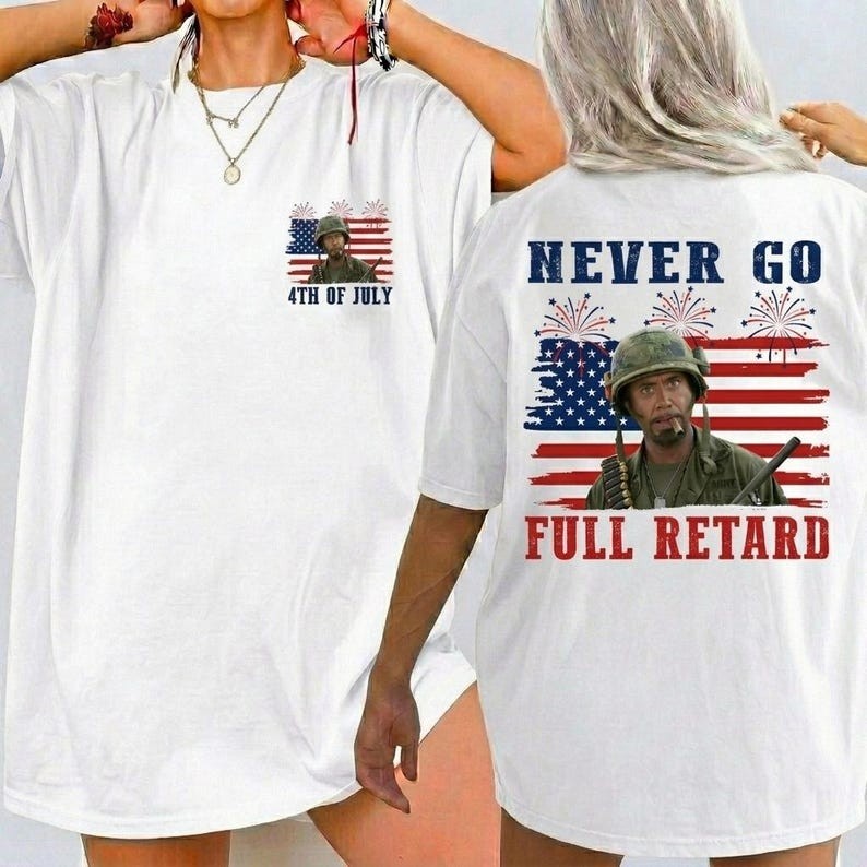 Never Go Full Retar@ 4th of July Shirt, Vintage Tropic Thunder T-Shirt