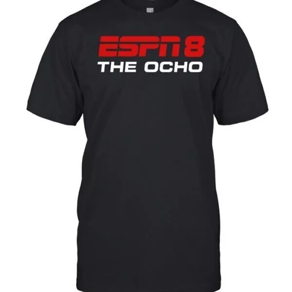 Espn 8 The Ocho T-shirt Gift Unisex T-Shirt Size S to 5XL